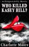 [Laurel Grove 02] • Who Killed Kasey Hill